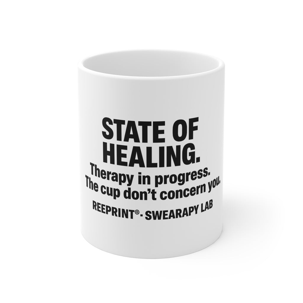 STATE OF HEALING™ Mug – 11oz Ceramic | Reeprint® · Swearapy Lab