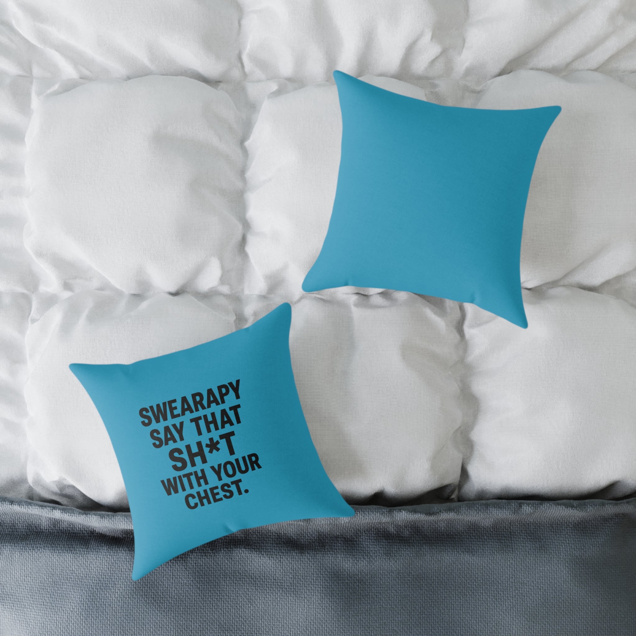 Swearapy™ “Say That Sh*t With Your Chest” Square Throw Pillow – Turquoise | Bold Wellness Statement Home Decor