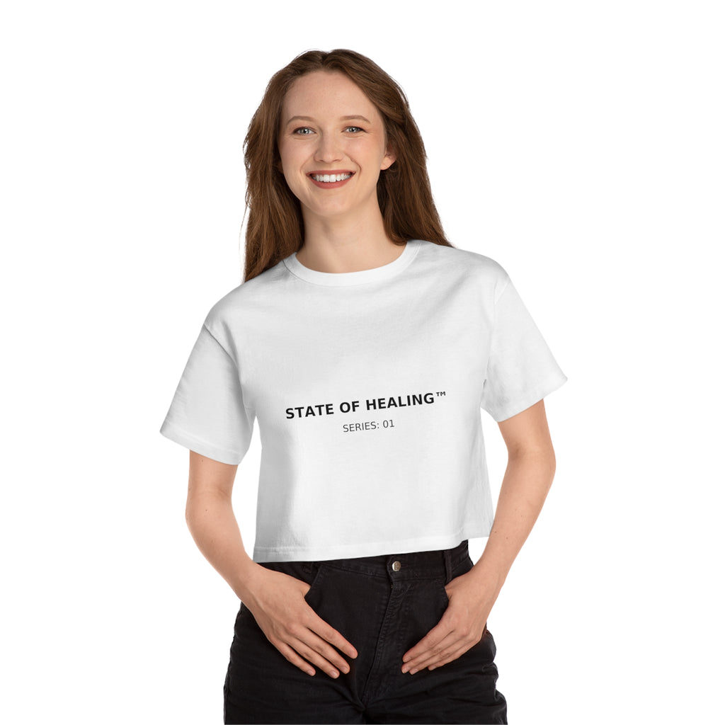 Champion Women’s Heritage Cropped T-Shirt – “STATE OF HEALING™ · SERIES: 01”