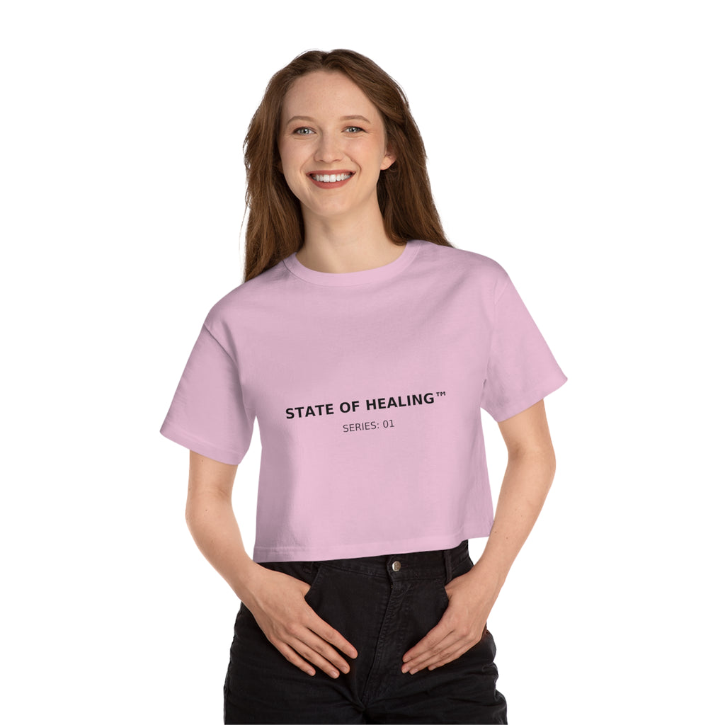 Champion Women’s Heritage Cropped T-Shirt – “STATE OF HEALING™ · SERIES: 01”