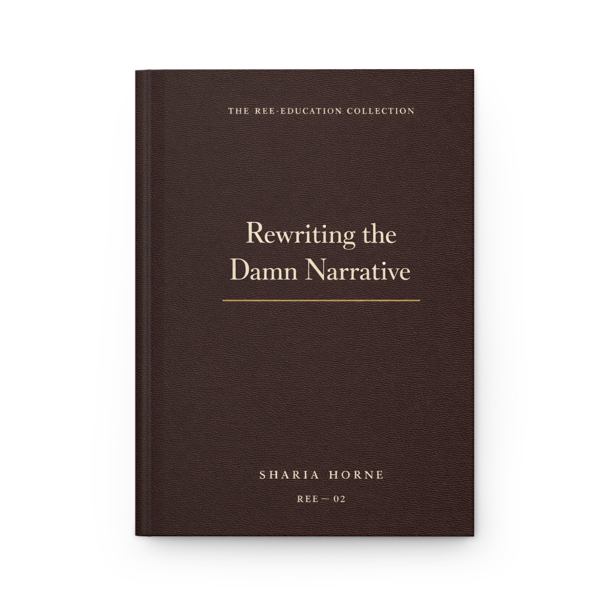 Rewriting the Damn Narrative – Luxury Burgundy Lined Hardcover Journal | Minimalist Self Reflection Notebook