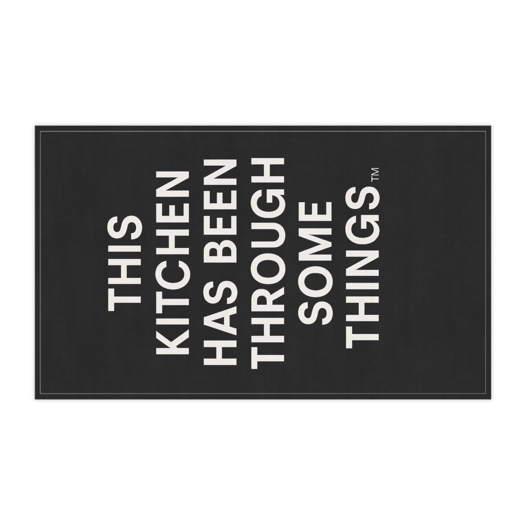 “This Kitchen Has Been Through Some Things™ – Luxury Minimalist Tea Towel (18×30)”
